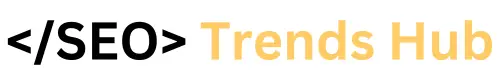 SEO Trends Hub